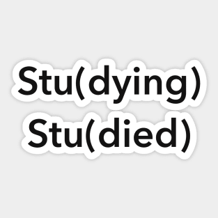 Stu(dying) studying stu(died) studied Sticker